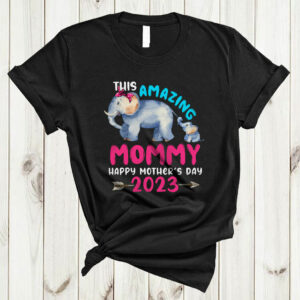 This Amazing Mommy Happy Mother's Day 2023 Elephant Mom Baby Family